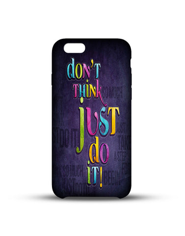 Don't think just play 3D Printed Mobile Case For iPhone 6